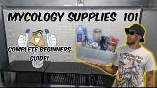 Mycology Supplies 101 | Complete Beginners Guide | How To