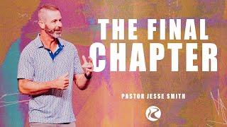 The Final Chapter | Genesis | Pastor Jesse Smith | River City Christian