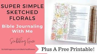 Simple and Quick Sketched Flowers- Bible Journaling With Me- Free Printable!