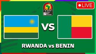 RWANDA VS BENIN - AFRICA CUP OF NATIONS QUALIFIERS 2025 PREVIEW, MATCH FIXTURES TODAY