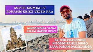 South Mumbai-o rorambikbika| Mingsingipa Marine drive| British chasong buildingo Zara dokan dakenga.