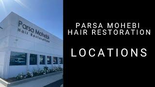 Parsa Mohebi Hair Restoration Locations