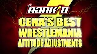 Rank'd! - John Cena's Best WrestleMania Attitude Adjustments