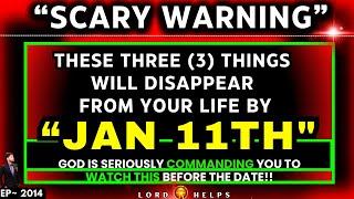 GOD- “PREPARE TO SAY GOODBYE TO THESE 3 THINGS” URGENT Prophetic WordGod's Message Today | LH~2014