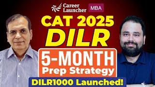 CAT 2025 DILR Preparation Plan | Score 30+ Marks in 5 Months | DILR1000 Launched