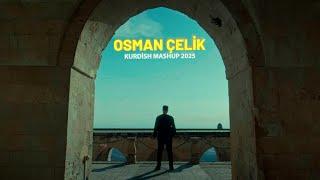 Osman Çelik- Kurdish Mashup 2025