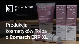 Produkcja kosmetyków Tołpa z Comarch ERP XL