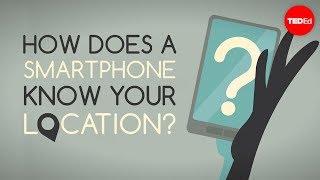 How does your smartphone know your location? - Wilton L. Virgo