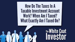 How Do Taxes Work In A Taxable Investment Account? YQA 258-1