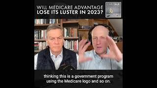 Will Medicare Advantage Lose Its Luster In 2023?