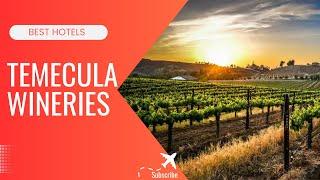 TOP 10 BEST WINERIES in Temecula 2024