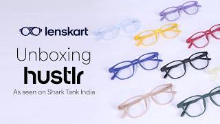 Unboxing Lenskart Hustlr | As seen on Shark Tank India | Lenskart