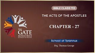 BIBLE CLASS 113 | CHAPTER - 27 | THE ACTS OF THE APOSTLES