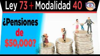 Mejora Tu Pensión de por vida (Modalidad 40 y Ley 73 paso a paso)