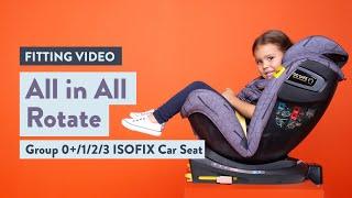 Cosatto All in All Rotate Car Seat Fitting Video