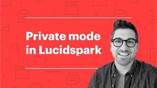 Private Mode in Lucidspark