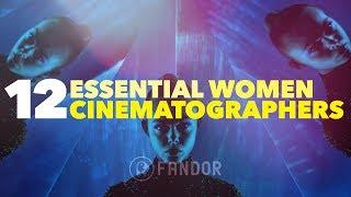 12 Essential Female Cinematographers You Don't Know, But Should