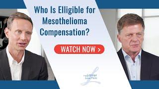 Mesothelioma Lawsuit | Who is eligible for mesothelioma compensation? | The Lanier Law Firm