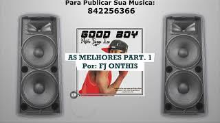 Good Boy - As Melhores Musicas Part. 1 (Remix by  FJ OnThis)