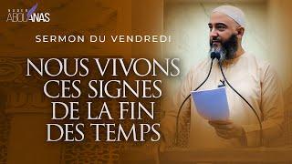 NOUS VIVONS CES SIGNES DE LA FIN DES TEMPS - NADER ABOU ANAS