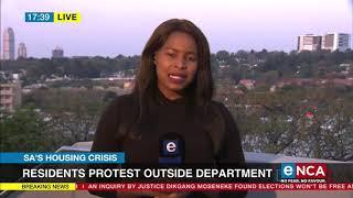 SA's Housing Crisis | Resident protest outside Human Settlements Dept offices