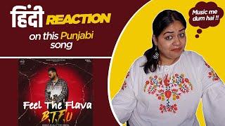 Reaction on Feel The Flava ( It'z All Good ) || Karan Aujla || BTFU ||