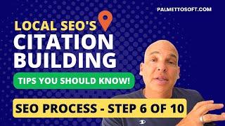 SEO Process - Step 6 of 10 | How to Build Local Citations (Complete Guide)
