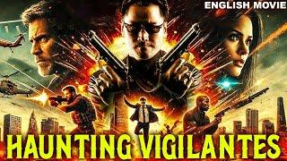 HAUNTING VIGILANTES - Latest Action Thriller English Movie | Hollywood Movie In English |Free Movies