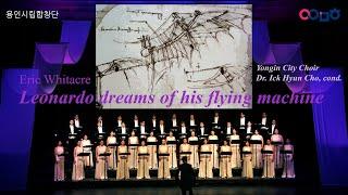 Leonardo dreams of his flying machine, Eric Whitacre, 지휘 조익현, 용인시립합창단