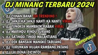 DJ MINANG TERBARU 2024 FULL ALBUM || DJ CIINAN BANA • DJ JANJI KA JANJI NANTI KA NANTI VIRAL TIKTOK