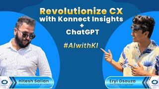 Revolutionize CX with Konnect Insights + ChatGPT! | Konnect Insights Webinar | #AIwithKI