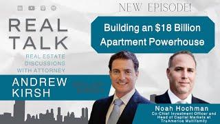 Building an $18 Billion Apartment Powerhouse with Noah Hochman, Co-CIO of TruAmerica Multifamily