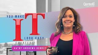 You make IT look easy  |  Kathy Andrews Bennett  | Director - Sales