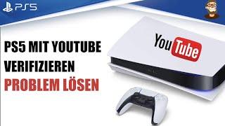 PS5 YouTube Stream Verifizierung lösen - Live Stream startet nicht - YouTube verbinden freischalten