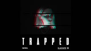 SIERRA - TRAPPED