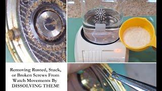 How to remove rusted and stuck screws from watch plates. Watchmaker's Tips