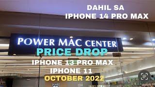 DAHIL SA IPHONE 14 PRO MAX, IPHONE 13 PRO MAX, 11, NAG PRICE DROP SA POWER MAC CENTER!! OCTOBER 2022