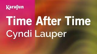 Time After Time - Cyndi Lauper | Karaoke Version | KaraFun