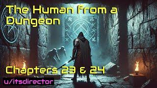 HFY Reddit Stories: The Human From A Dungeon - Chapters 23 & 24