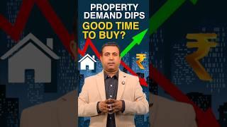 Property demand dips, good time to buy?  #youtubeshorts