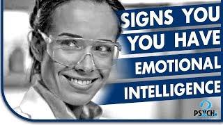 You Have High Emotional Intelligence (5 Signs)