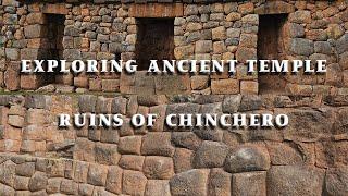 Exploring Ancient Temple Ruins of Chinchero