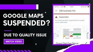  Resolve Google Maps Suspended Due To Quality issue Not Eligible For Display Google Guidelines