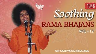 1946 - Soothing Rama Bhajans Vol - 12 | Sri Sathya Sai Bhajans