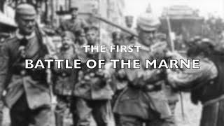 The First Battle of the Marne (1914)