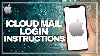 iCloud Mail Login Instructions | Quick & Easy