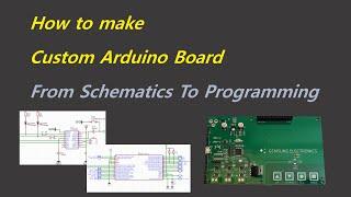 How to make a Custom Arduino Board - From Schematics to Programming