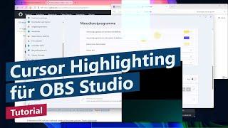 Cursor Highlighting – Maus hervorheben für OBS Studio Bildschirmaufnahme (Microsoft PowerToys)