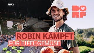 Trotz Wetter: Robin setzt auf Gemüseanbau in der Eifel | Dorfmenschen