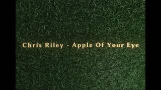 Chris Riley - Apple Of Your Eye (Lyric Video)